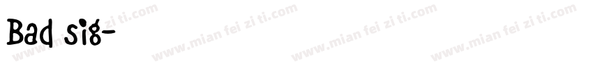 Bad sig字体转换
